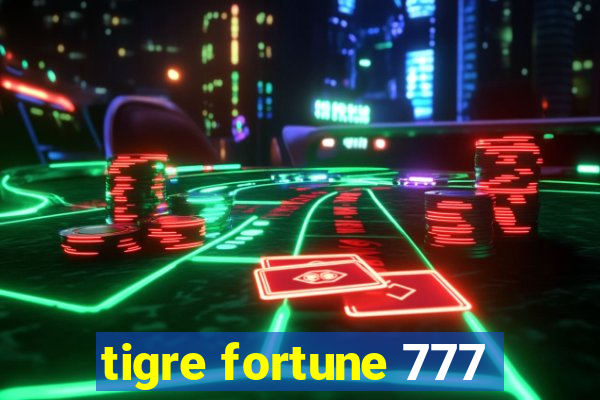 tigre fortune 777